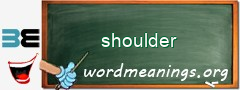 WordMeaning blackboard for shoulder